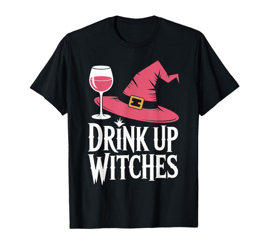 Drink Up Witches Wine Halloween Witch Hat Funny T-Shirt