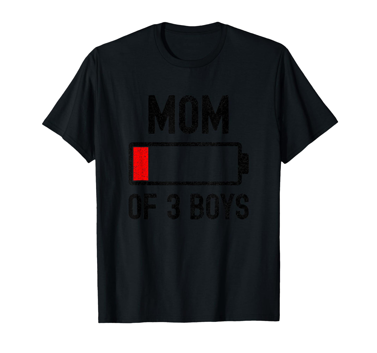 Mom Of 3 Boys Low Battery Energy Funny Sarcastic For Mother T-Shirt