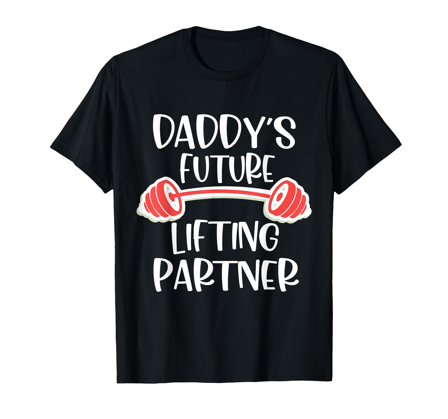 Daddy's Future Lifting Partner T-Shirt