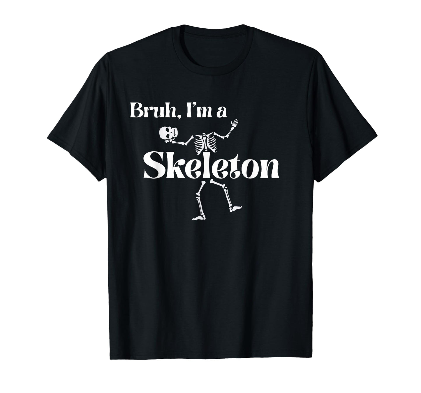 Bruh I’m A Skeleton Halloween Funny Group Costume Matching T-Shirt