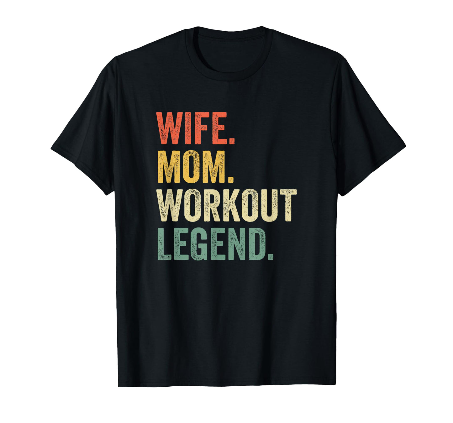 Wife Mom Workout Legend Funny Fitness Trainer Mother T-Shirt