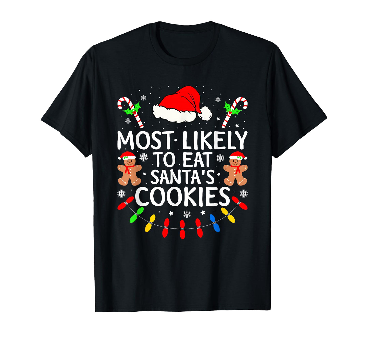 Most Likely to Eat Santa's Cookies Xmas Family Christmas T-Shirt