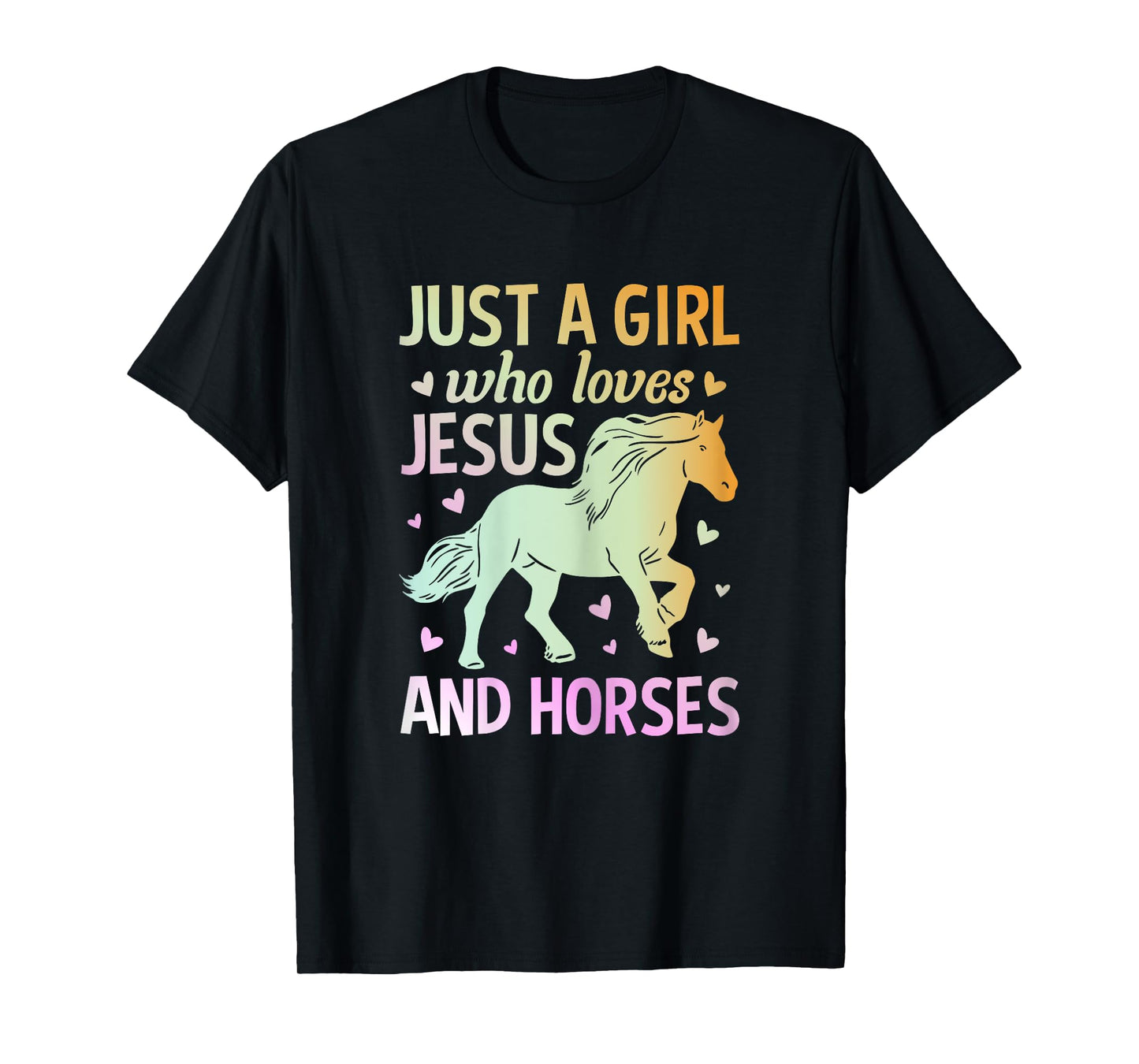 Just A Girl Who Loves Jesus And Horses T-Shirt