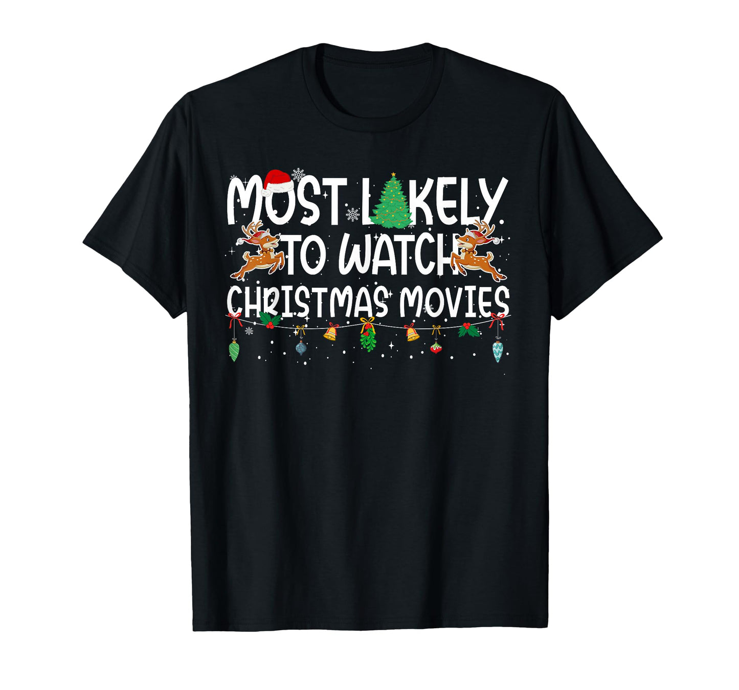 Family Christmas Xmas Most Likely to Watch Christmas Movies T-Shirt