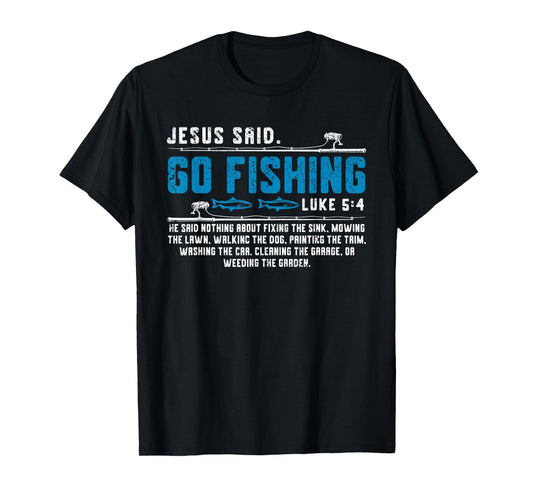 Jesus Said Go Fishing Funny Bible Vers Christian Religious T-Shirt
