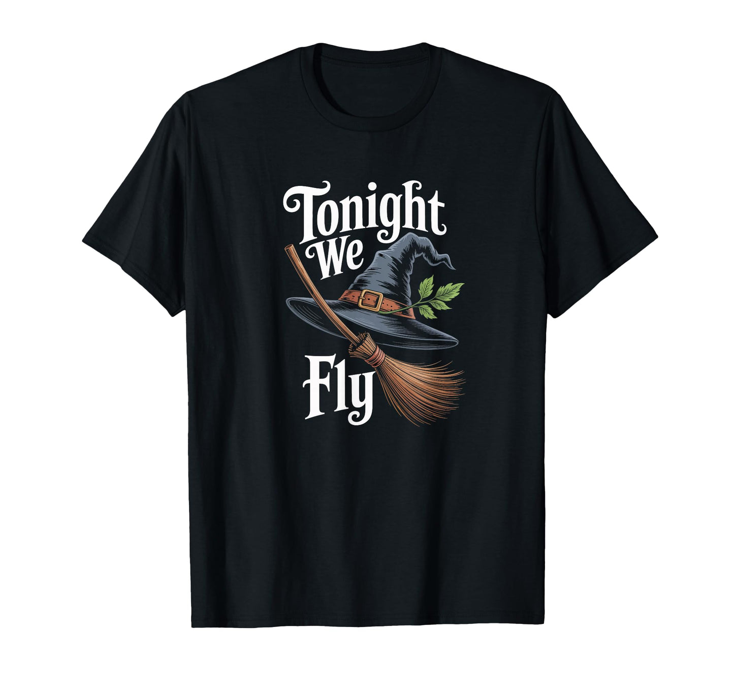 Tonight We Fly Inspired Halloween Witch T-Shirt