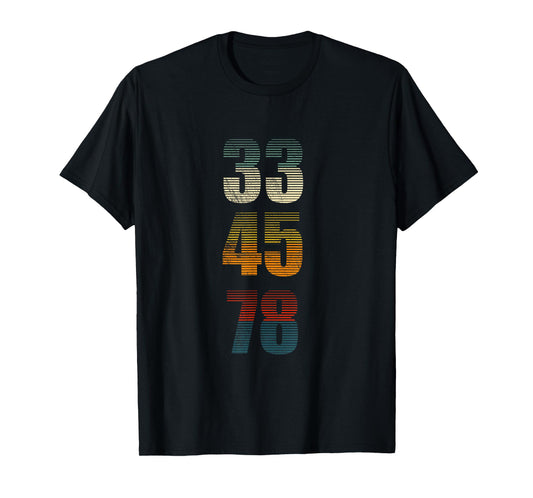 33 45 78 - Vinyl Records Music Lover Record Collector T-Shirt