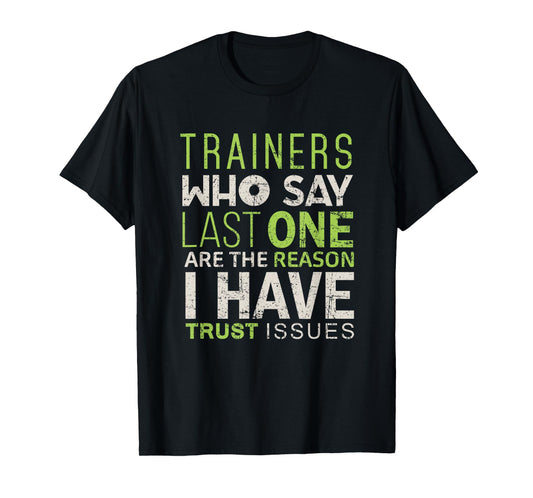 Gym Trainer Funny Shirt Train Workout Exercise Tee Men Women T-Shirt