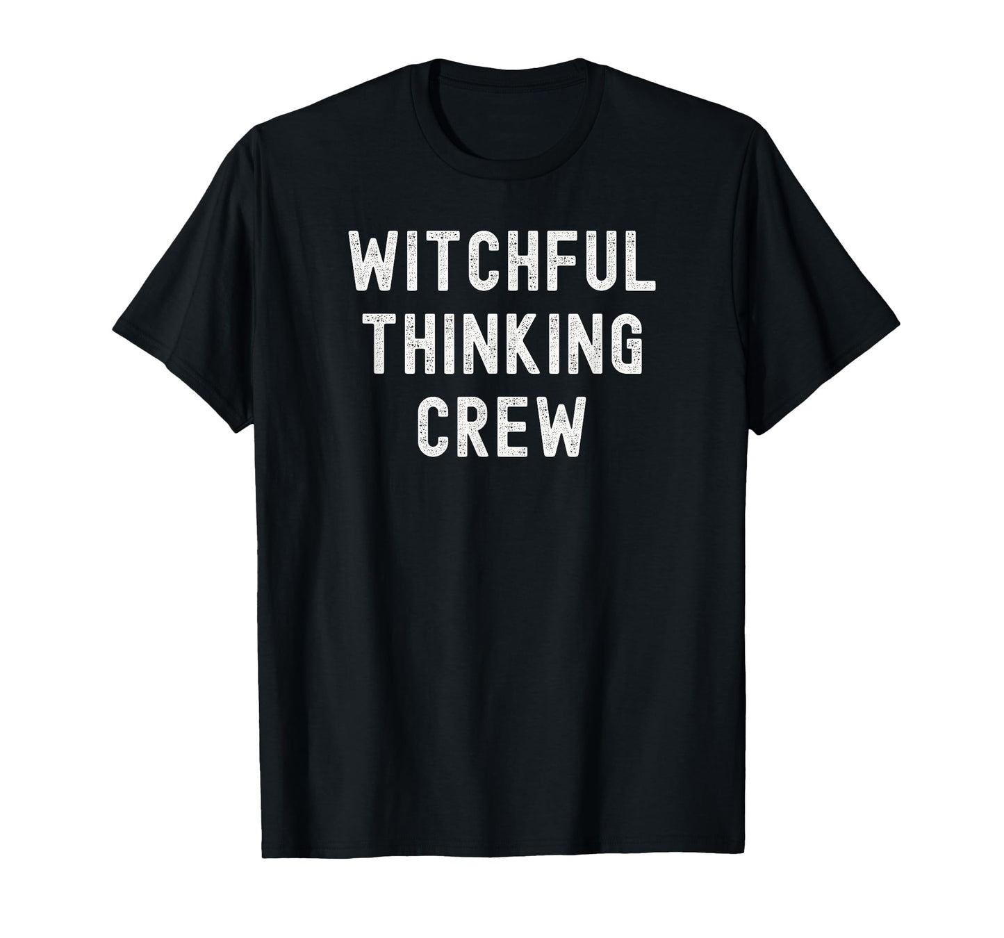 Witchful Thinking Crew Funny Halloween Costume T-Shirt
