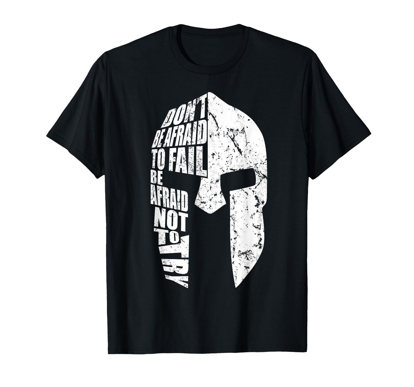 Spartan Do Not Afraid To Fail Motivation For Men Women Gift T-Shirt