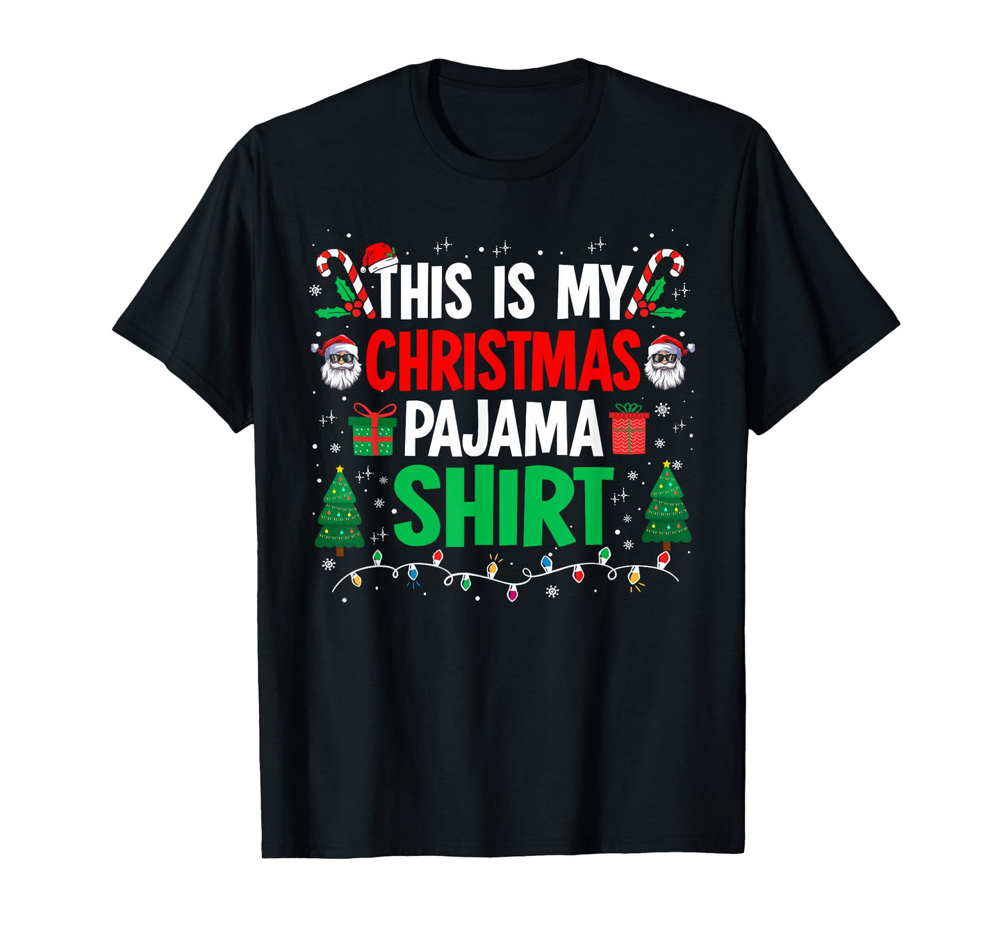 This is My Christmas Pajama Shirt Funny Xmas PJs Men Women T-Shirt