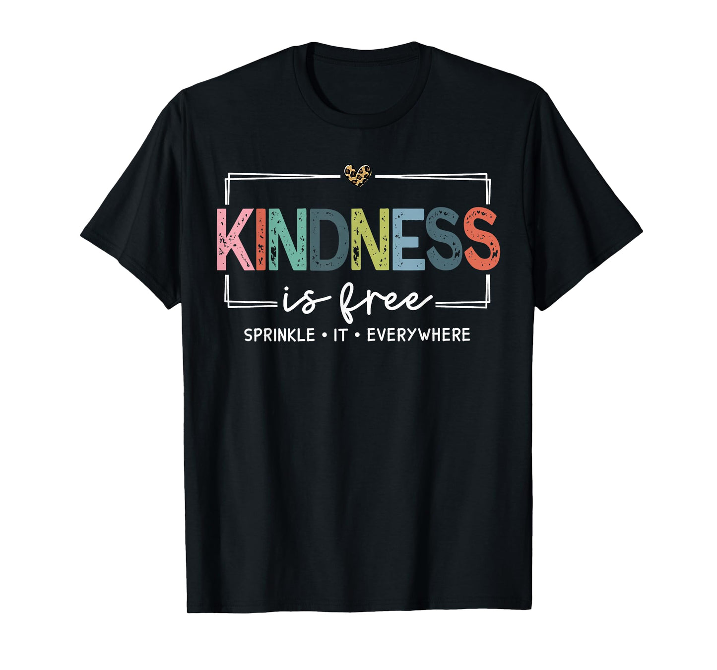 Kindness Is Free Sprinkle It Everywhere Retro Vintage Saying T-Shirt