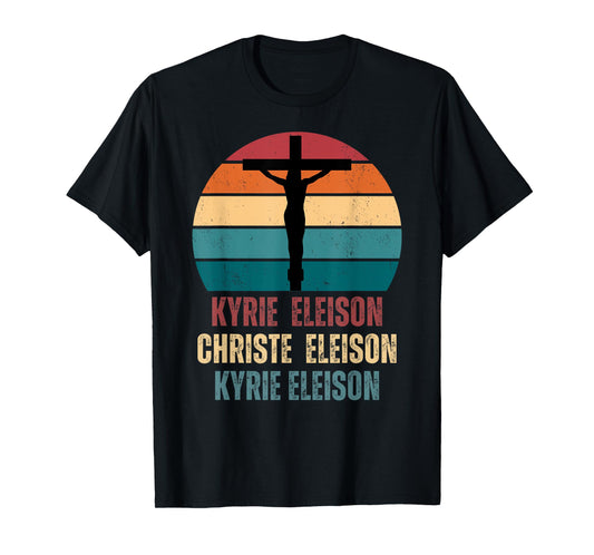 Kyrie Eleison Christe Eleison Kyrie Eleison T-Shirt