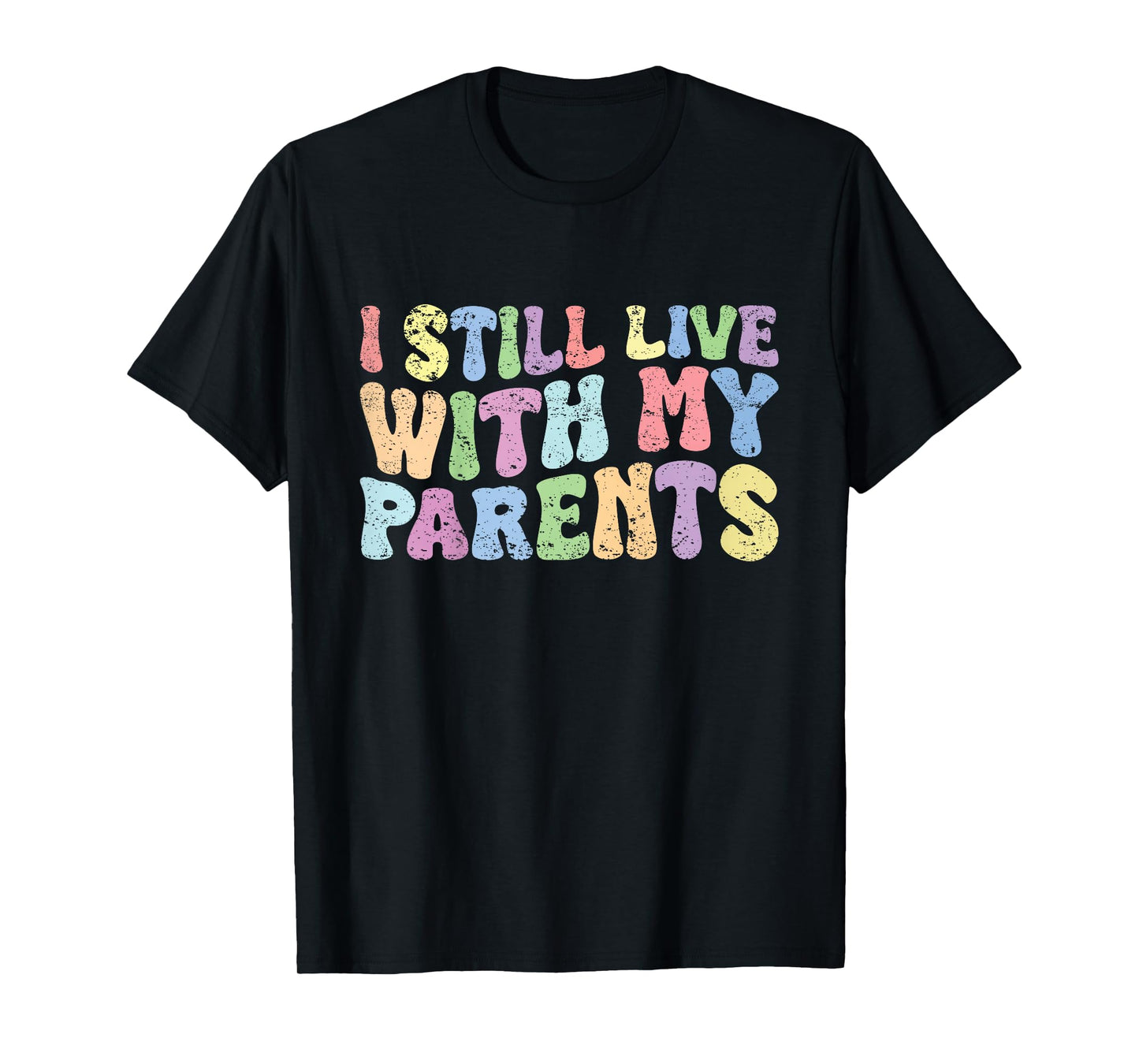 Kids Groovy Funny Quote I Still Live With My Parents Vintage T-Shirt