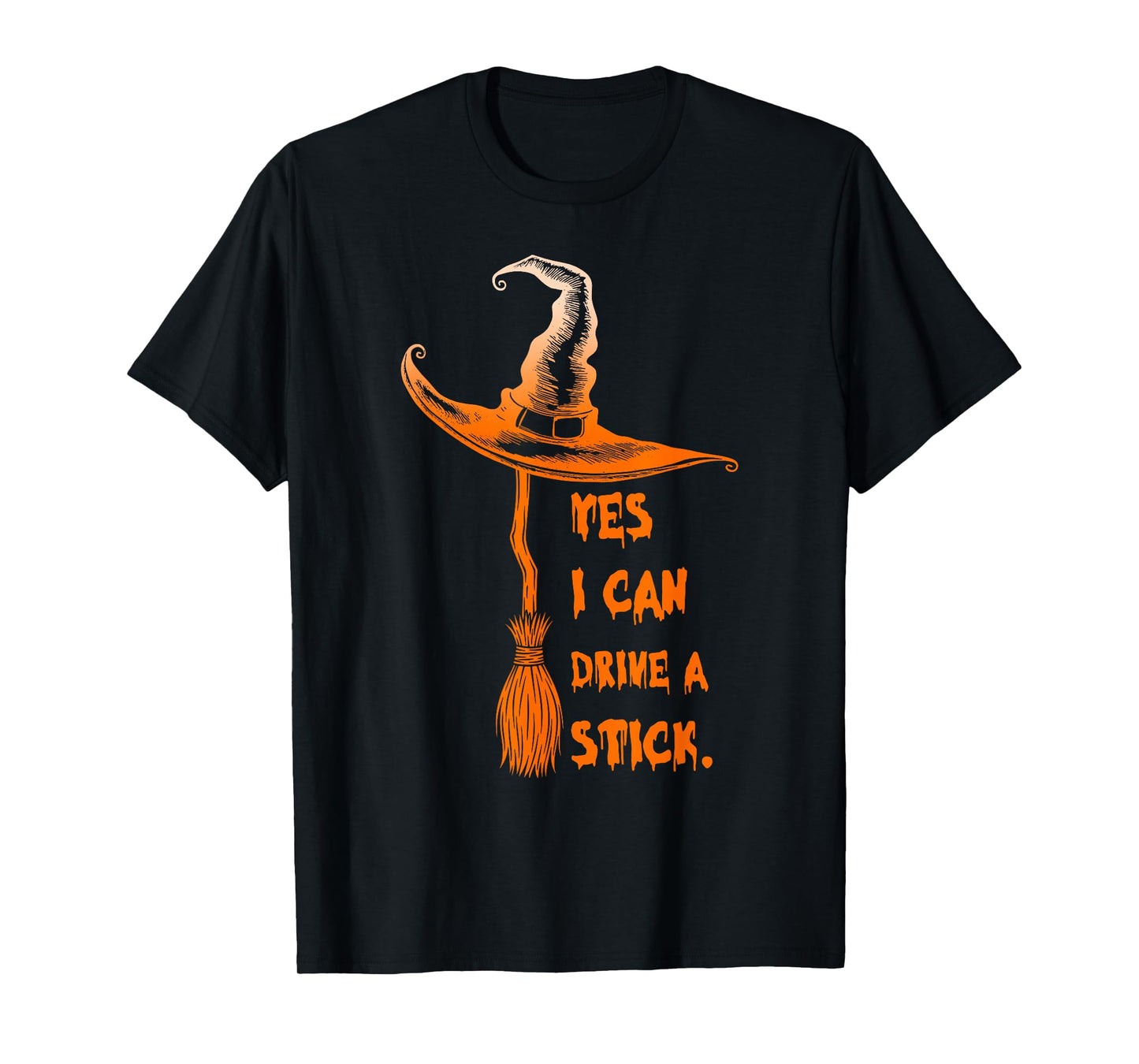 Yes I Can Drive A Stick Funny Spooky Halloween Witch T-Shirt