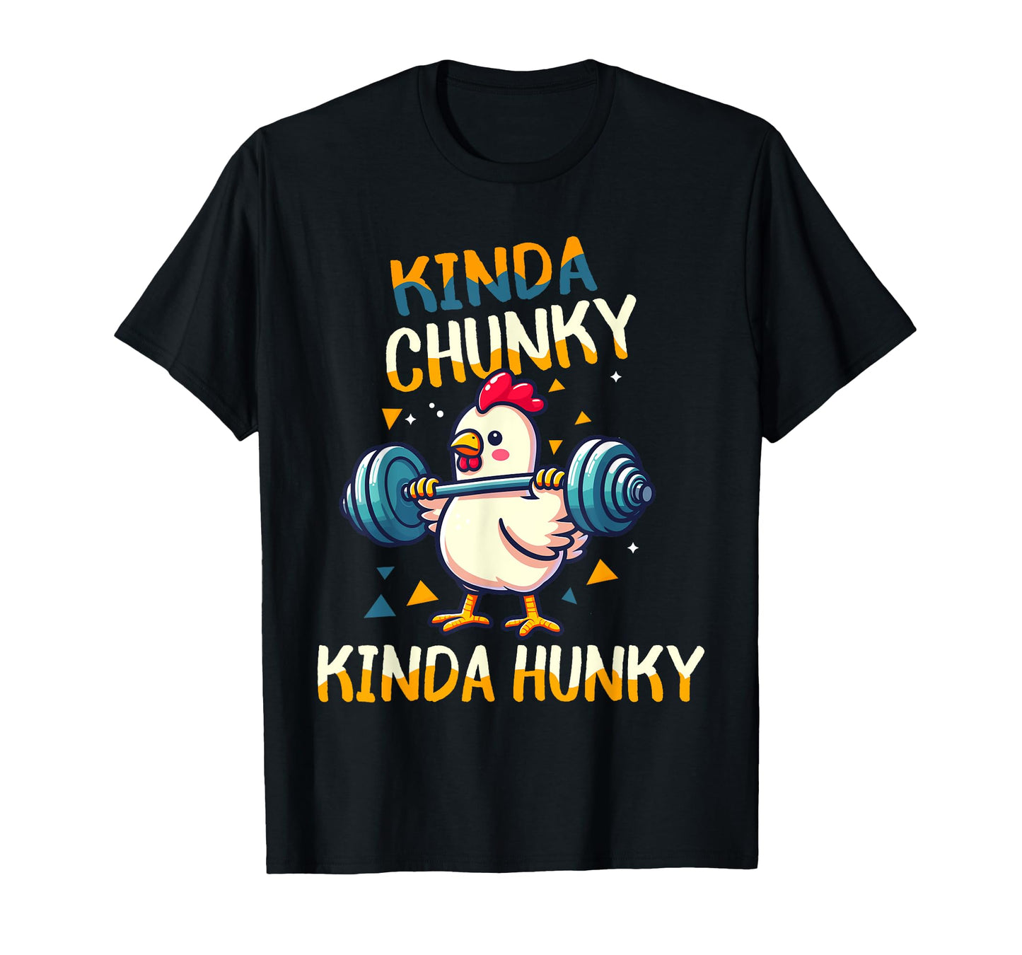 Kinda Chunky Kinda Hunky Weightlifting Bodybuilding Gym T-Shirt