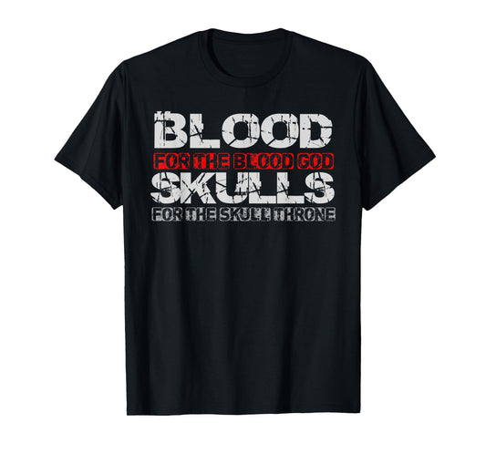 Vintage Blood For The Blood God Skulls For The Skull Throne T-Shirt