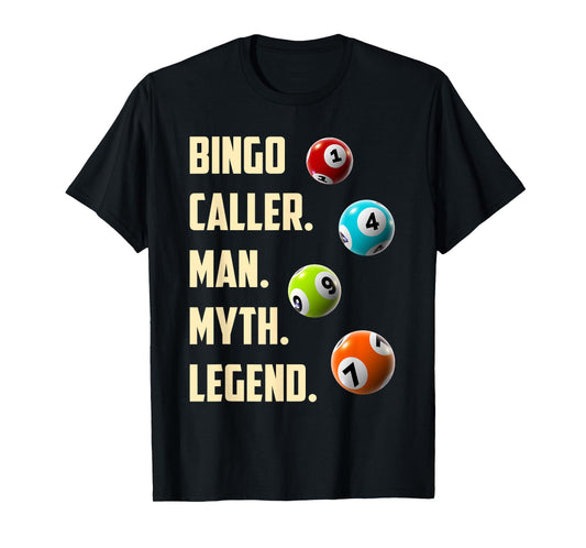 BINGO CALLER MAN MYTH LEGEND Funny Bingo Player T-Shirt