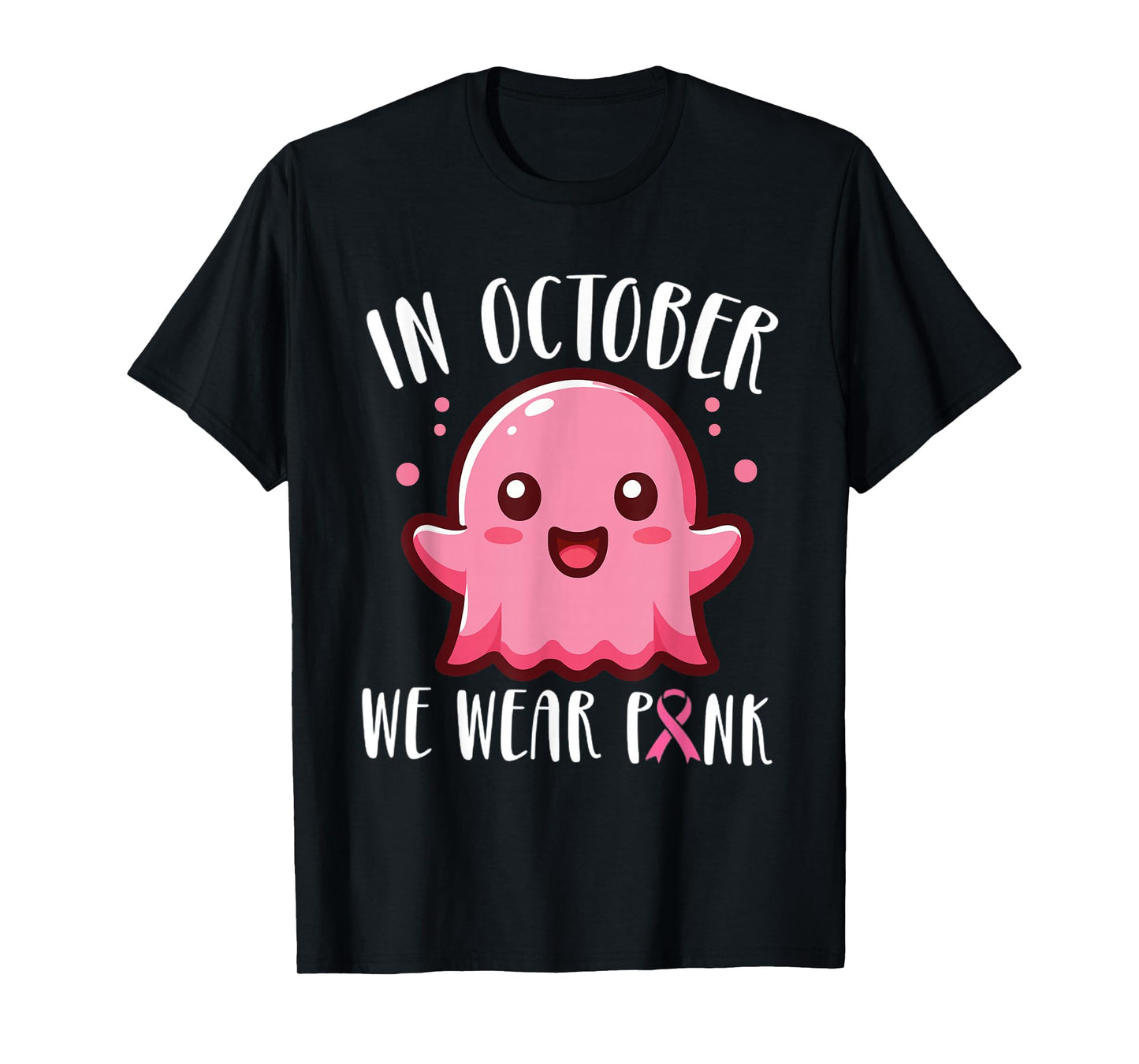 in October We Wear Pink Cute Ghost Breast Cancer Awareness T-Shirt