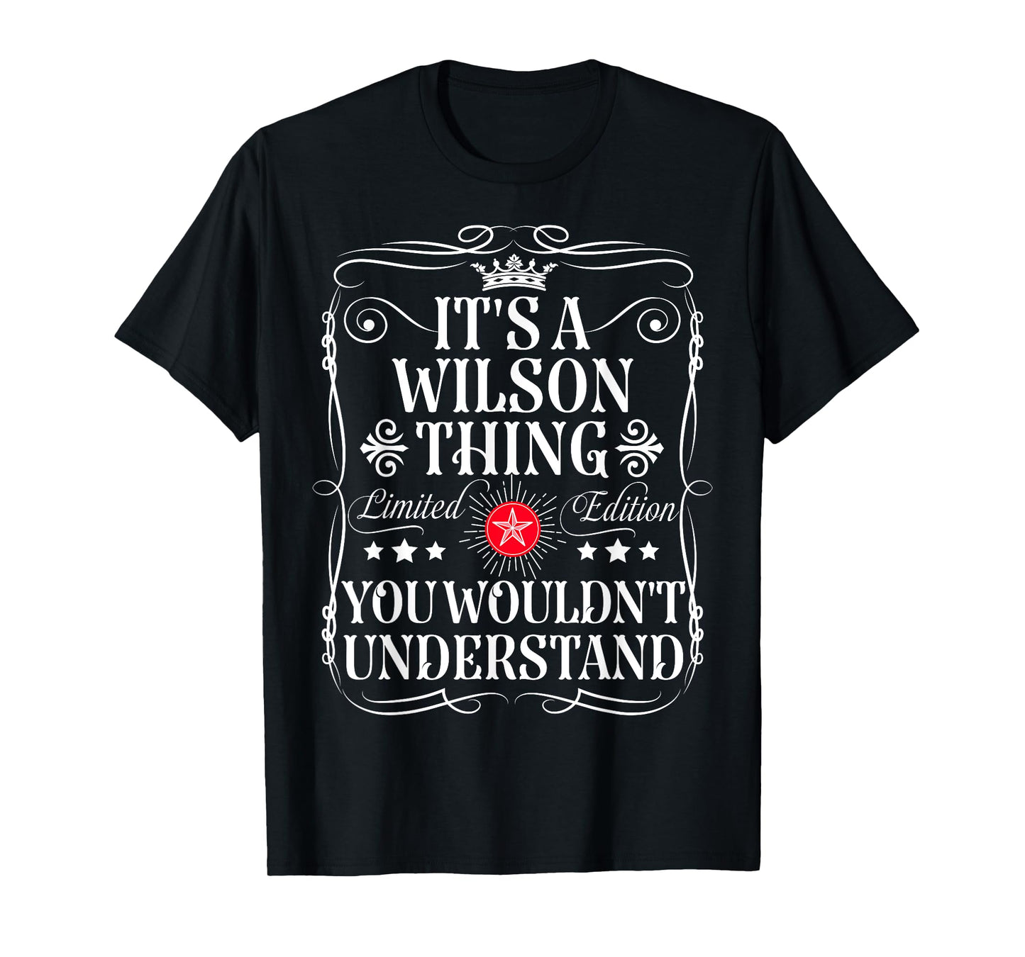 Wilson Name Its A Wilson Thing You Wouldn't Understand T-Shirt