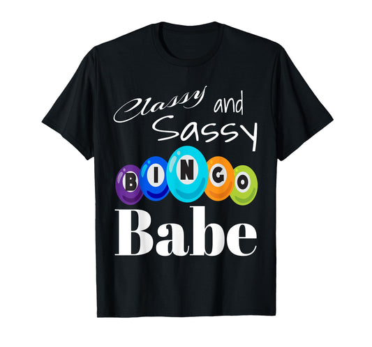 Classy And Sassy Bingo Babe Game Winner Winning Game Player T-Shirt