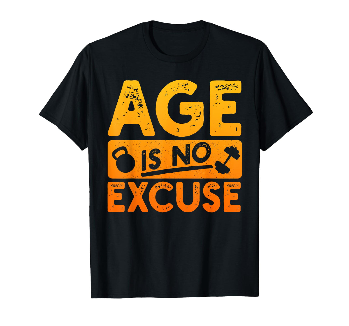 Senior Athlete Old Man Fitness Gym Bodybuilder Age Is No Excuse Weightlifter Motivation Black Unisex Classic Modern Crew Neck Short Sleeve T-Shirt