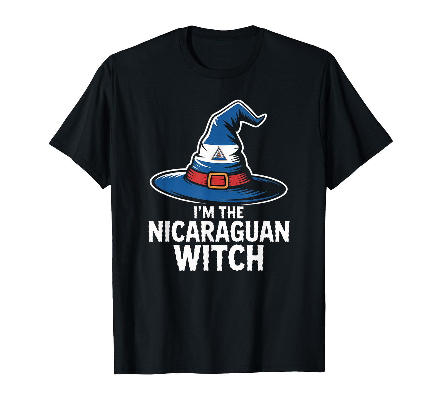 I'm The Nicaraguan Witch Nicaragua Halloween Easy Costume T-Shirt