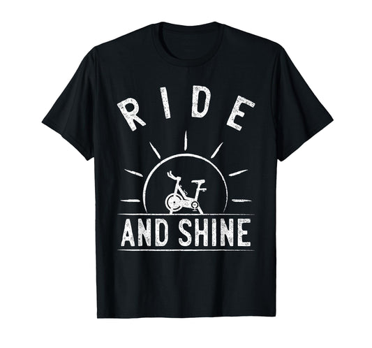 Ride and Shine Funny Indoor Spinning Spin Class Workout Gym T-Shirt