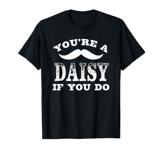 Retro Western Cowboy You're A Daisy If You Do T-Shirt