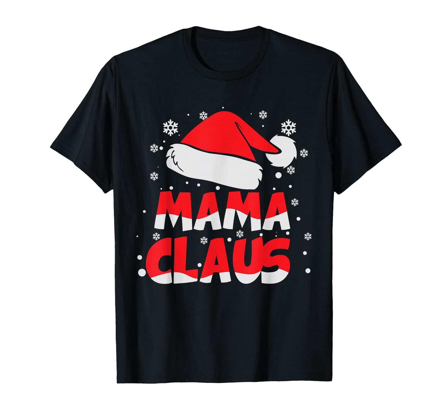 Mama Claus Costume Santa Funny Matching Family Christmas Mom T-Shirt