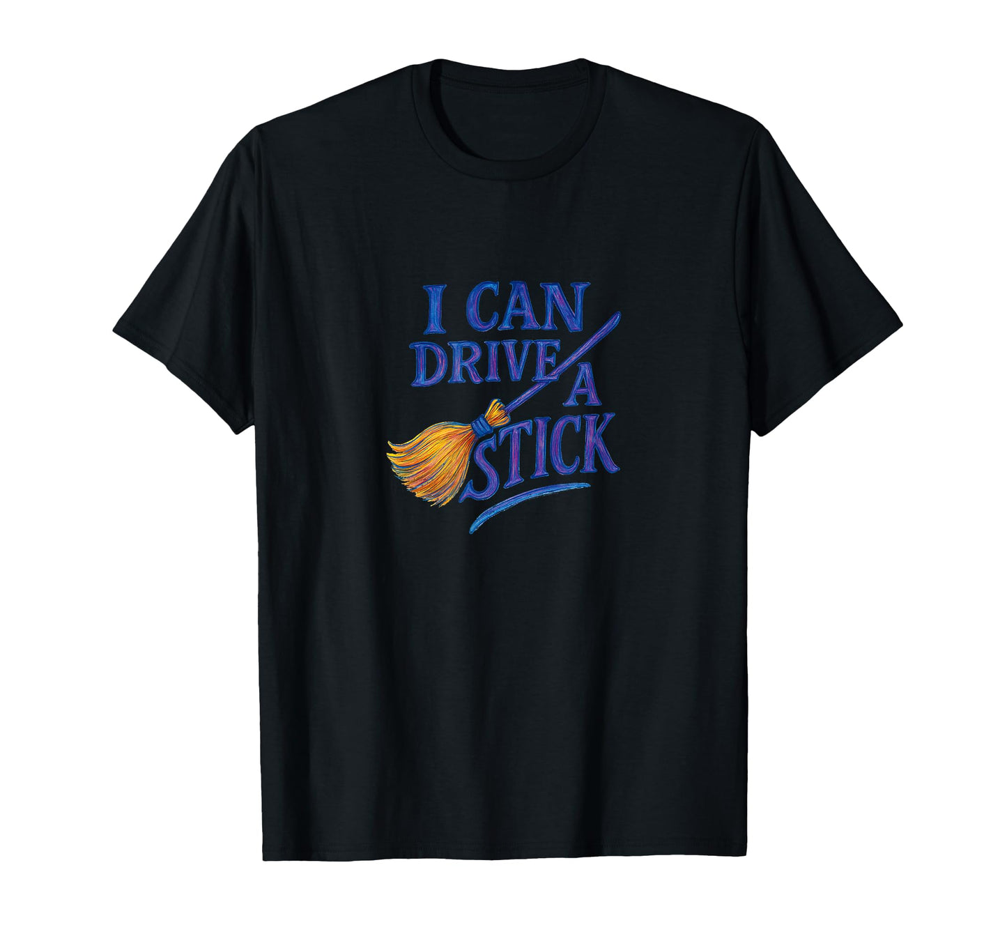 I Can Drive A Stick Witch Halloween Broom Design T-Shirt