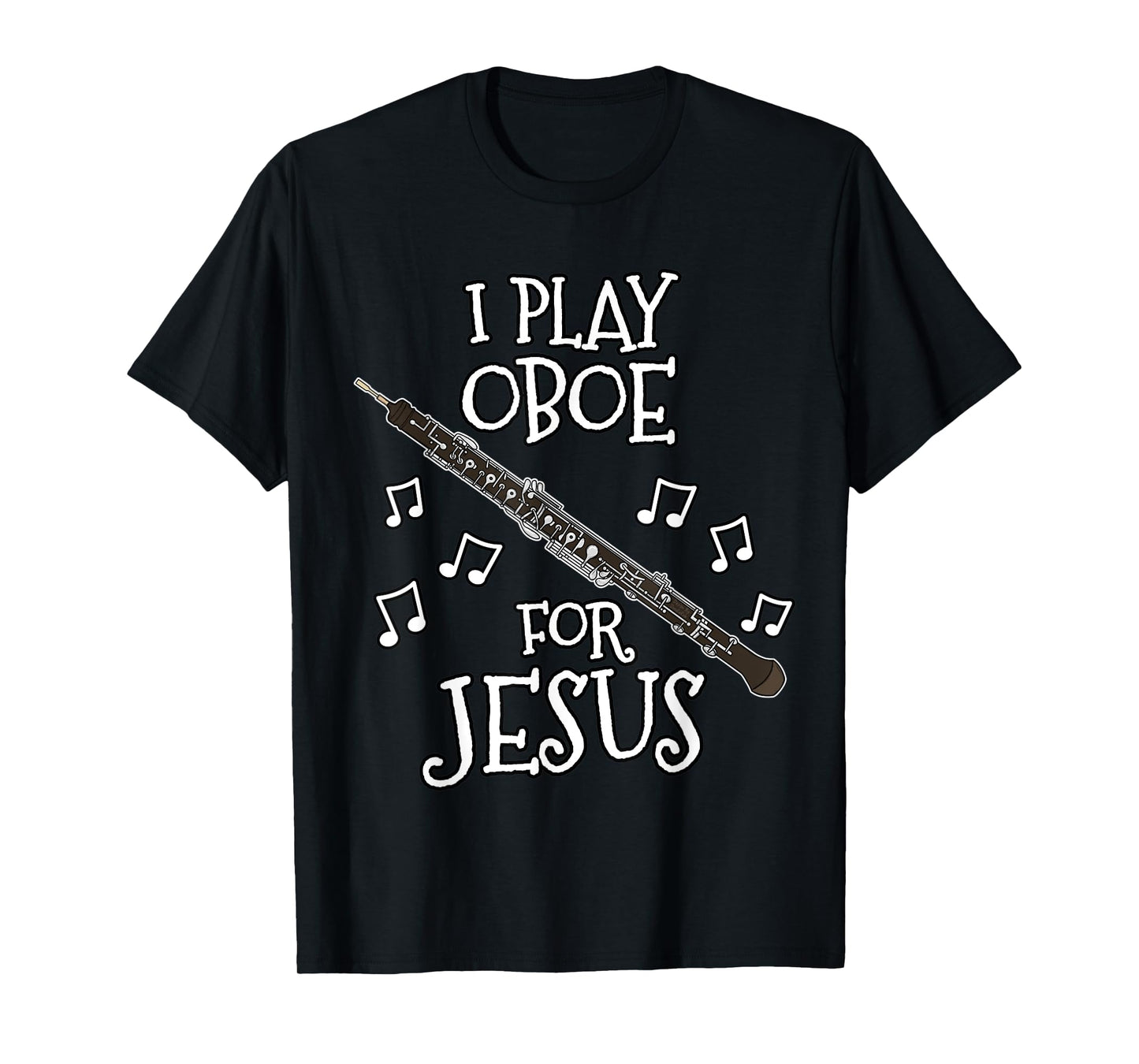 Church Oboist, I Play Oboe For Jesus, Woodwind Player T-Shirt