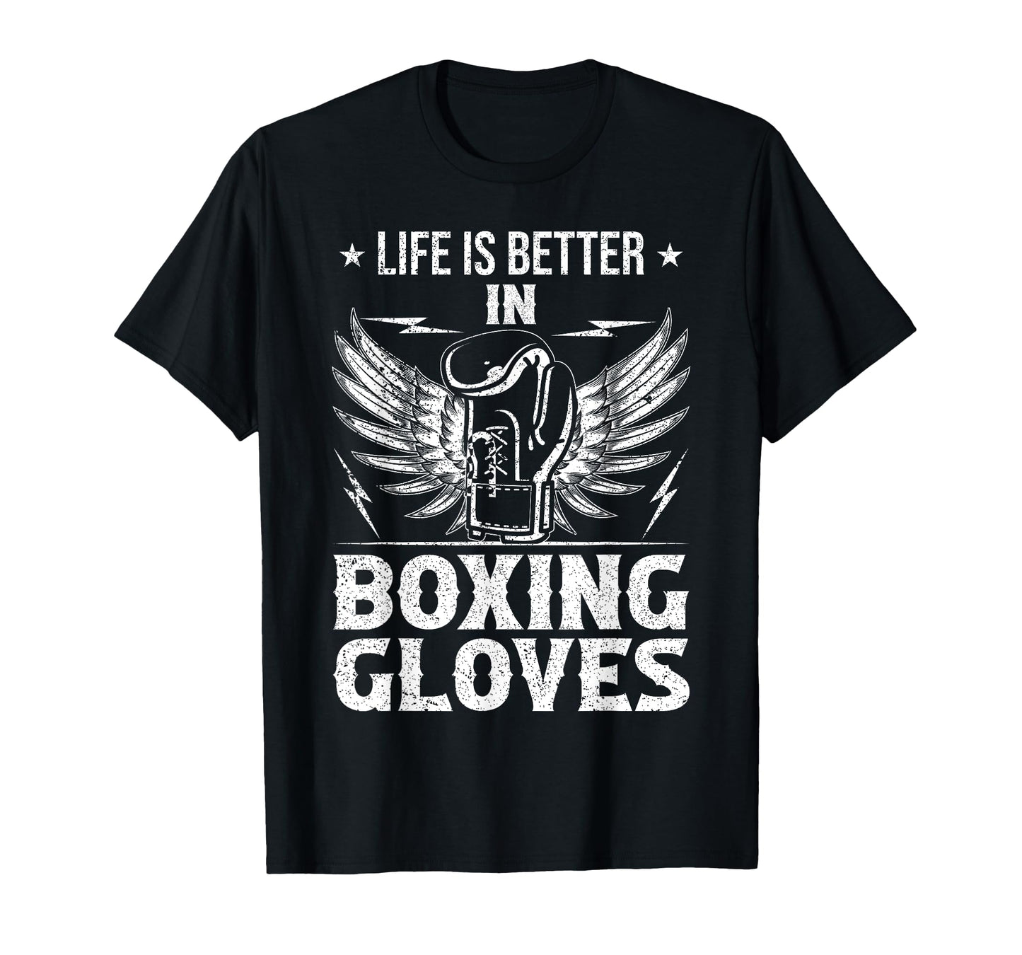 Life Better In Boxing Gloves T-Shirt