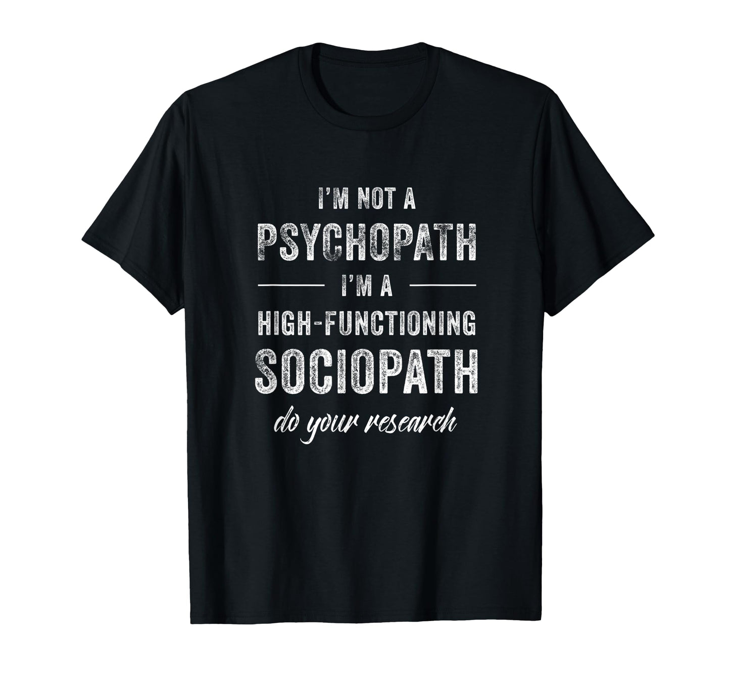 I am Not a Psychopath T-Shirt