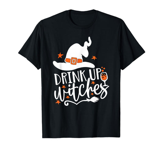 Halloween Drink Up Witches Funny Witch Costume Party Women T-Shirt