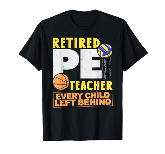Retired P. E. Teacher Retirement Sport PE Physical Education T-Shirt
