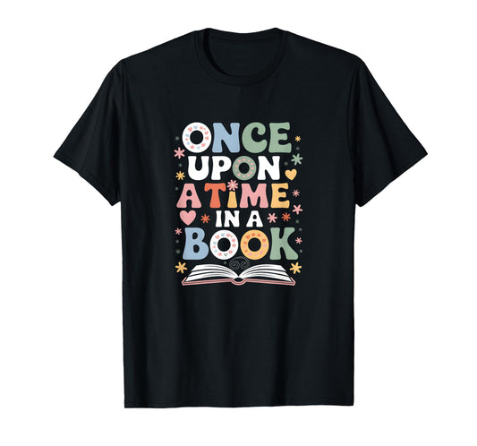 Once Upon a Time in a Book - Whimsical Storytelling T-Shirt