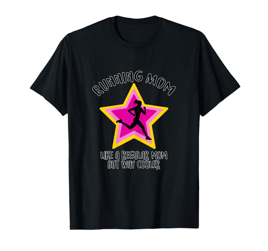 Running Mom - Funny Runners & Running Mother Gift T-Shirt