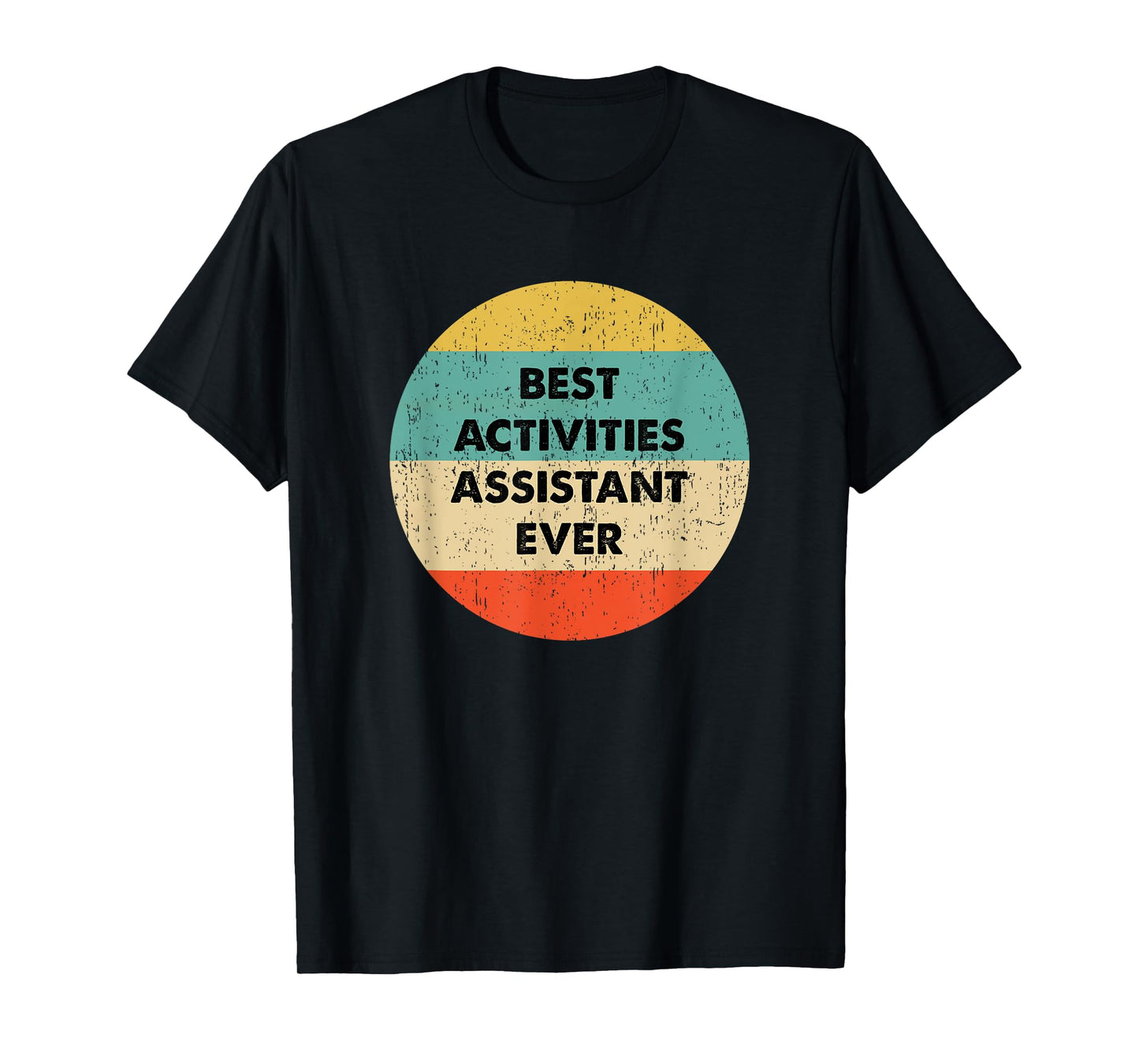 Activities Assistant Shirt | Best Activities Assistant Ever T-Shirt