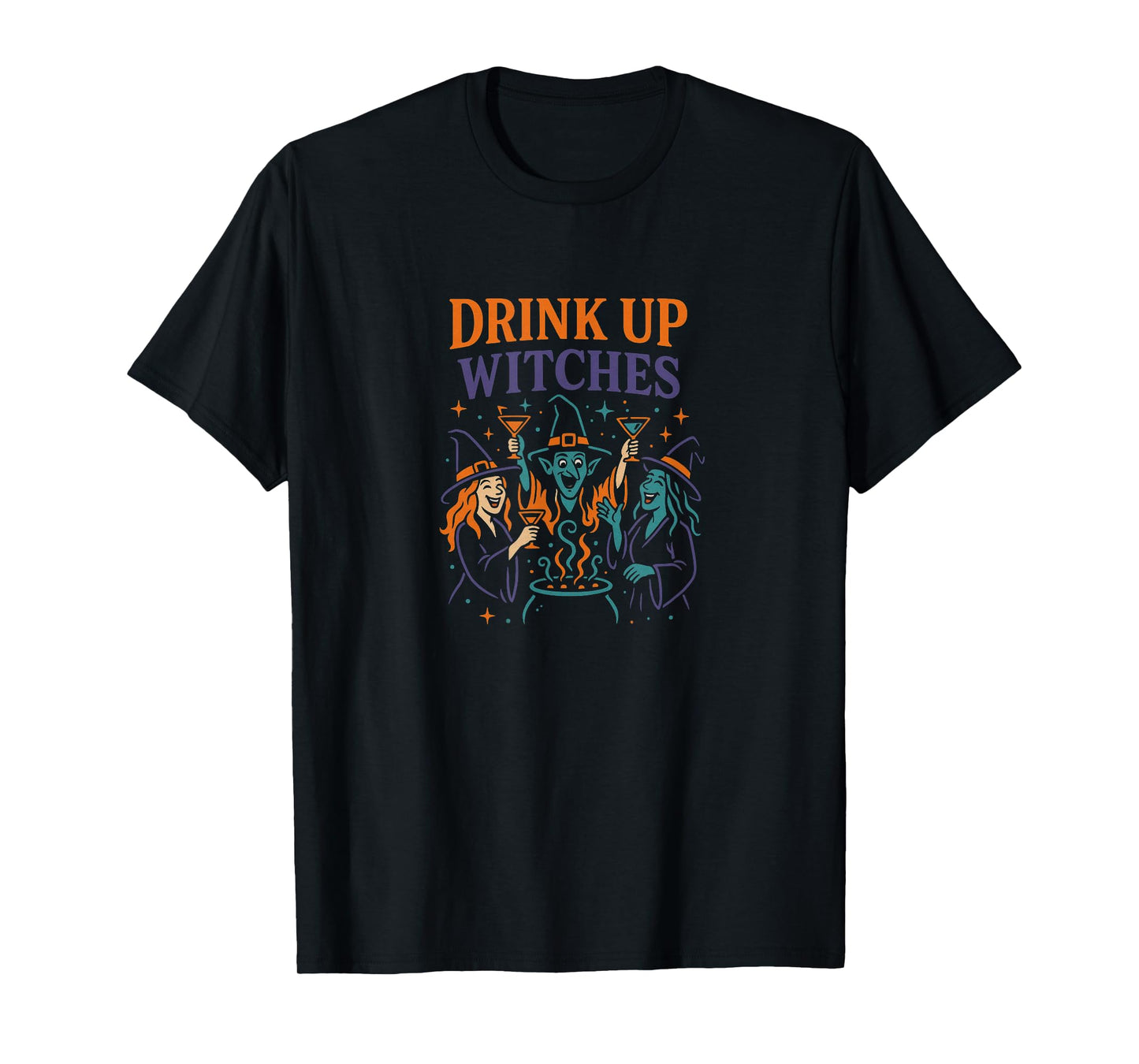 Drink Up Witches T-Shirt