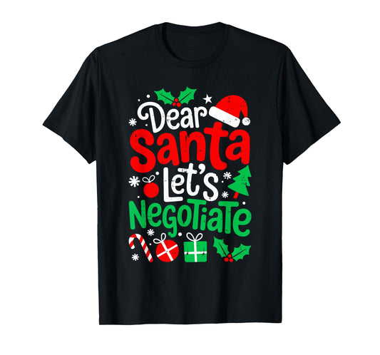 Dear Santa Lets Negotiate Christmas Xmas Women Men Kids Boys T-Shirt