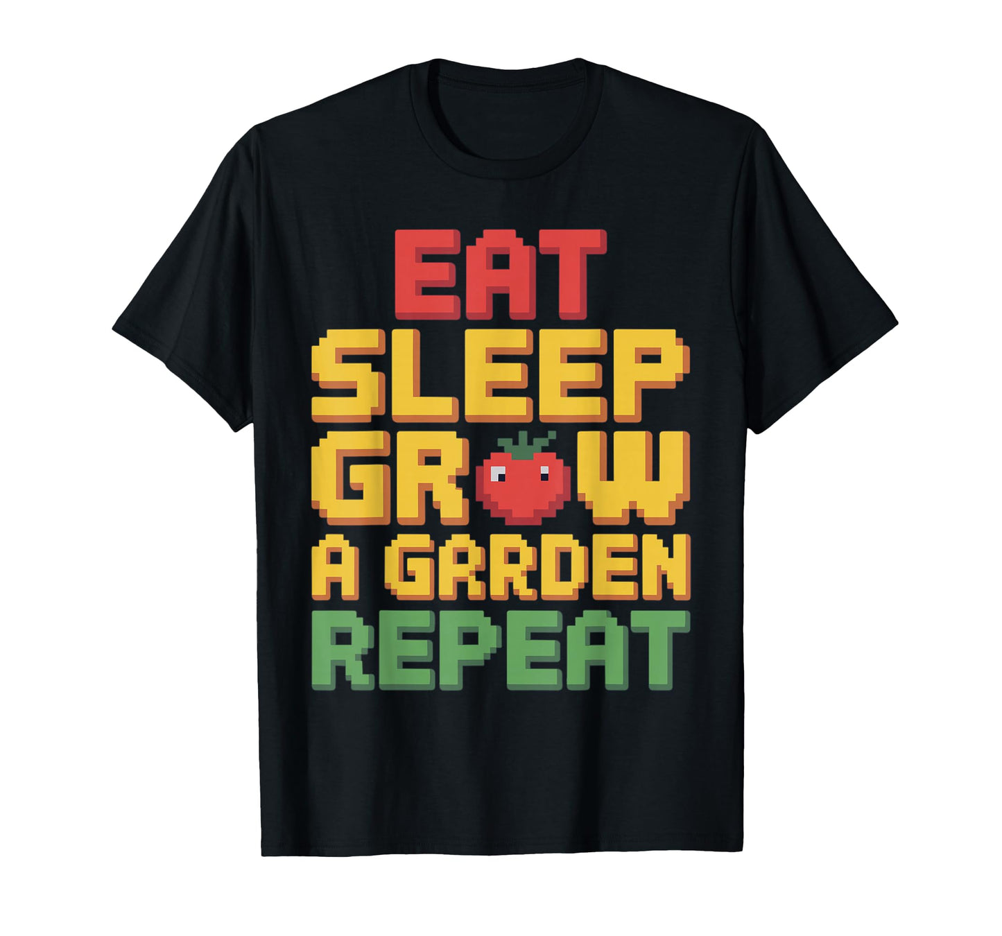 Eat Sleep Grow a Garden Repeat Funny Gardening Lover Gaming T-Shirt
