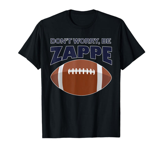 Don't Worry Be Zappe America Football Womens Mens T-Shirt