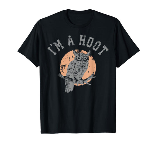 Retro I'm A Hoot Owl Bird Pun Sarcastic Jokes Women Men T-Shirt