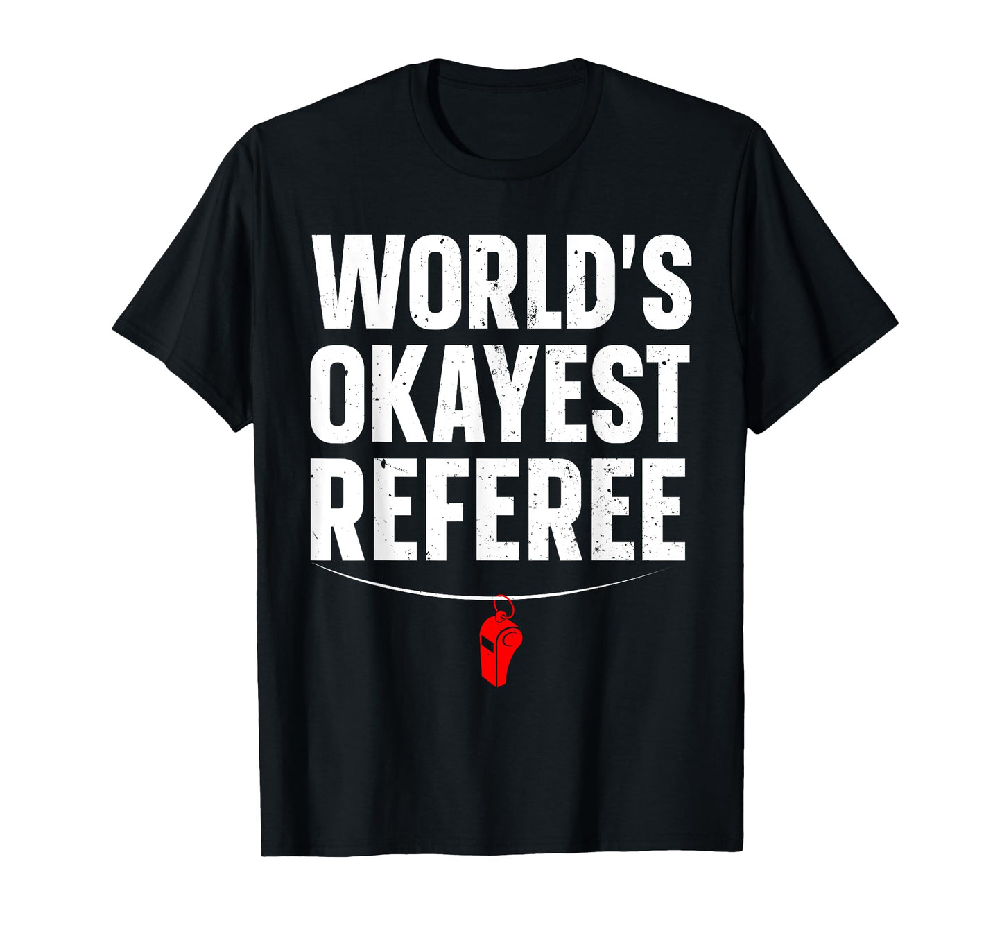 Funny Referee Art For Men Women Sports Ref Stuff Gag Referee T-Shirt