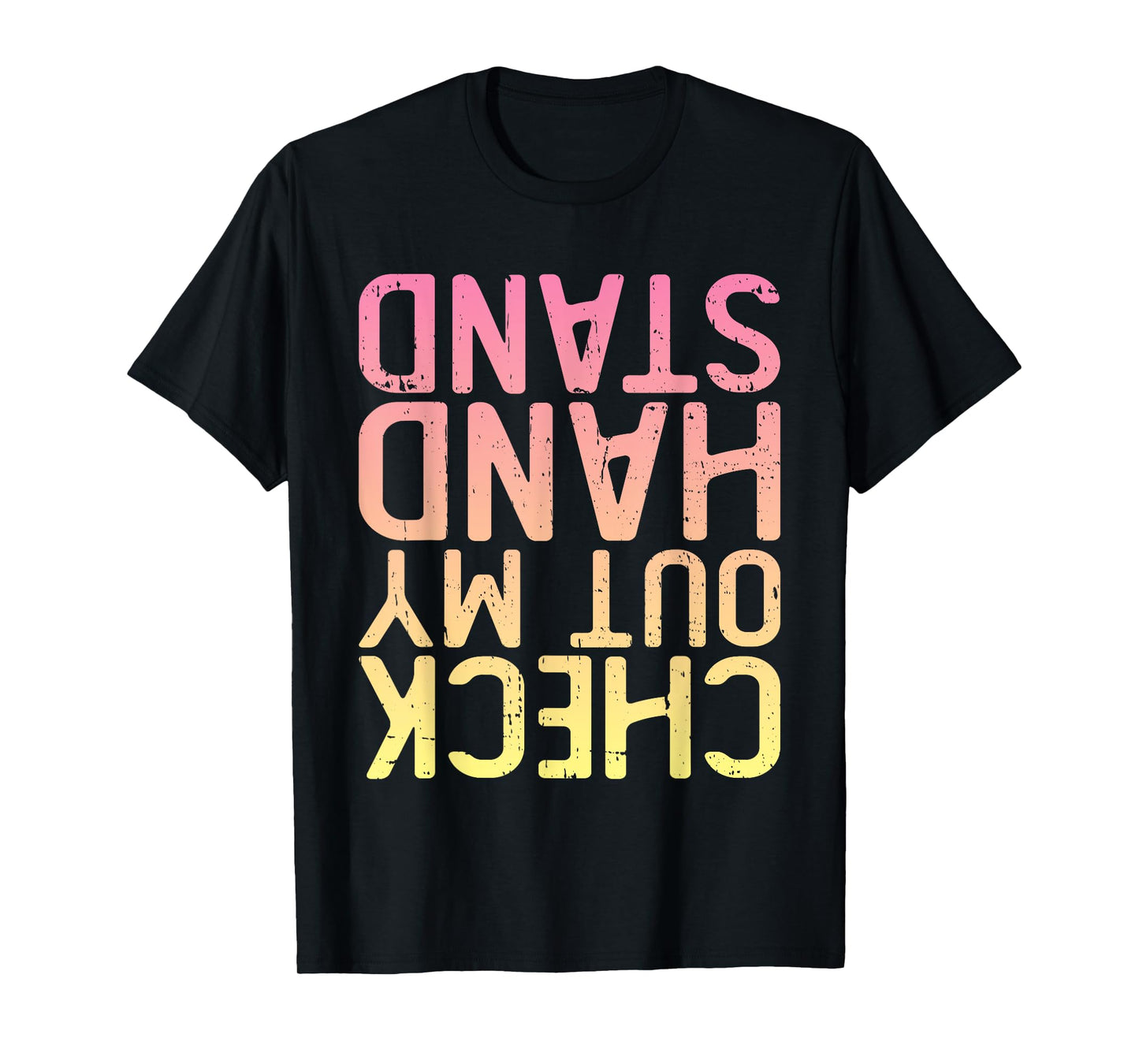 Funny Gymnastics - Check Out My Handstand T-Shirt