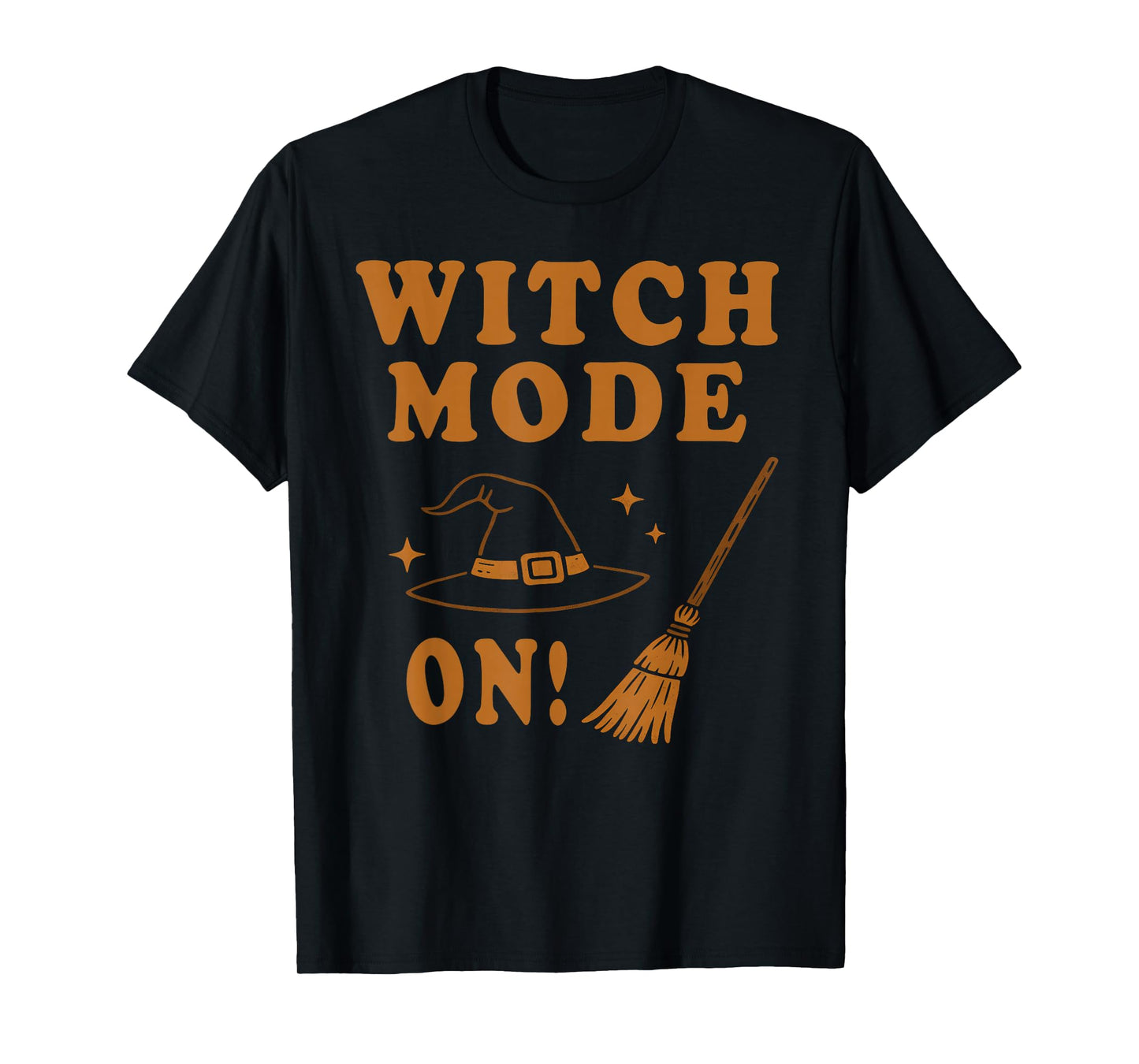 Witch Mode On Halloween Costume T-Shirt