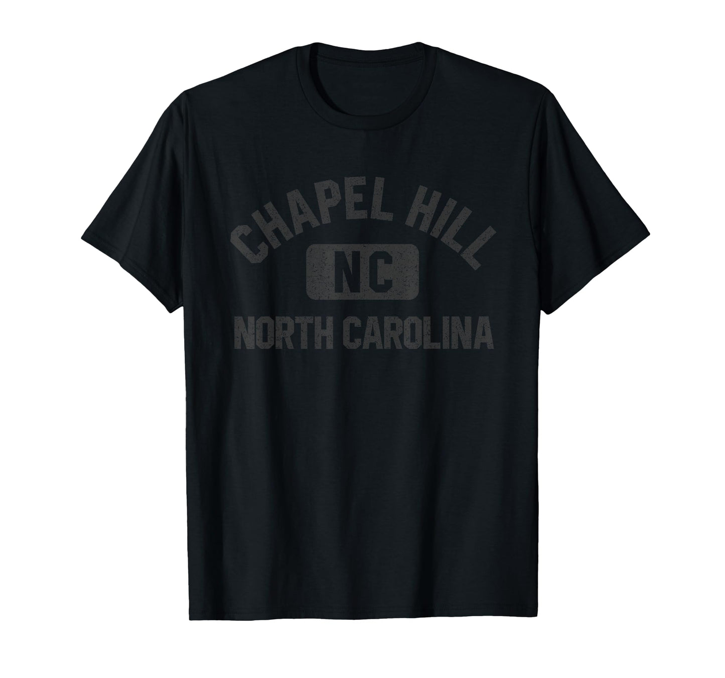 Chapel Hill North Carolina Gym Style Distressed Black Print T-Shirt