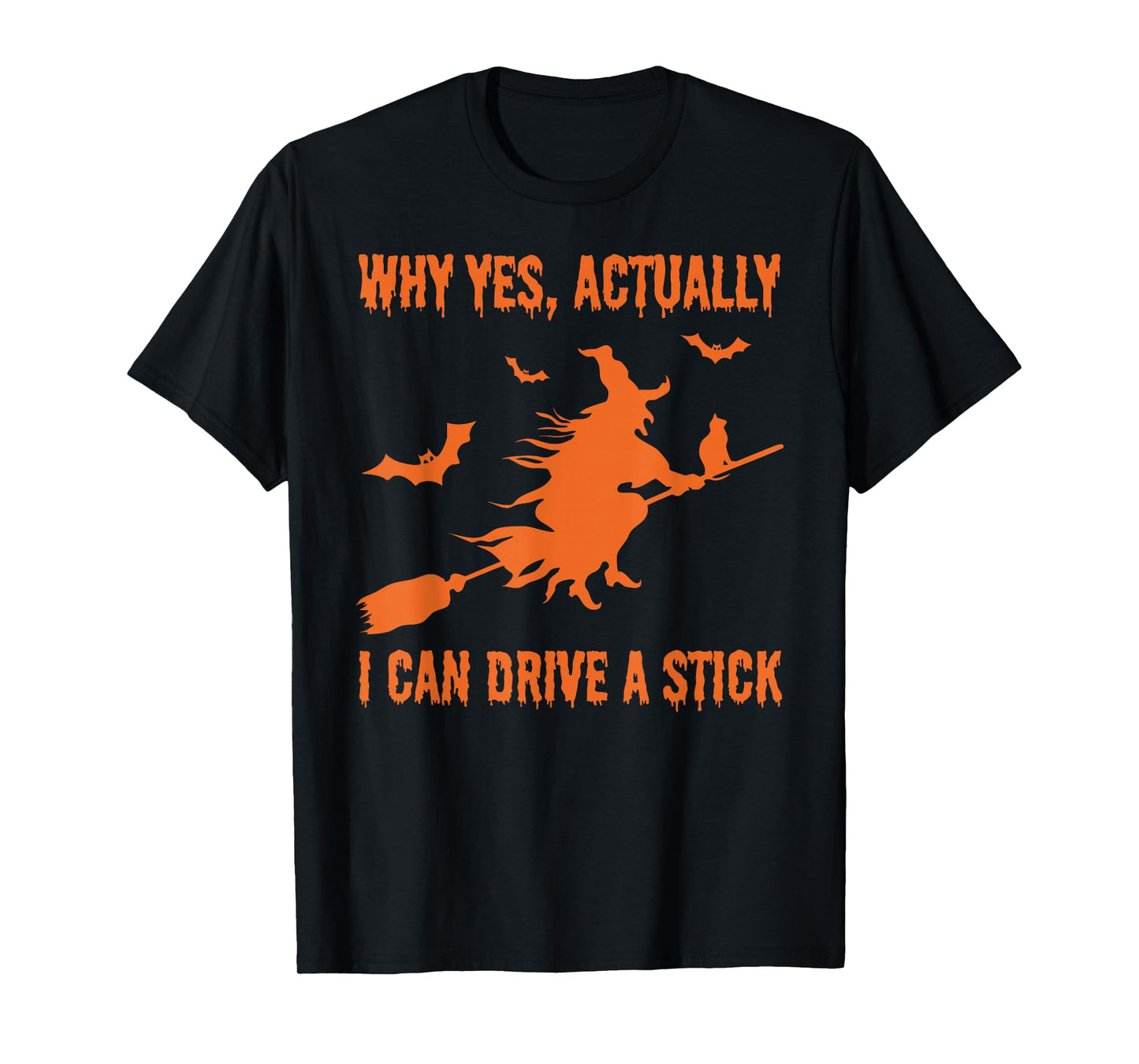 Yes I Can Drive A Stick Funny Halloween Spooky Witch T-Shirt