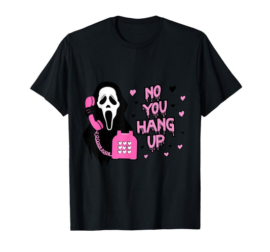 No You Hang Up Cute Playful Romantic Conversation Quote T-Shirt